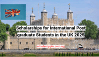 Scholarships for International Post graduate Students in the UK 2025