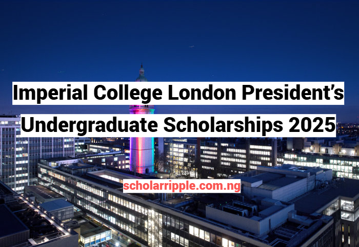 Imperial College London President’s Undergraduate Scholarships 2025